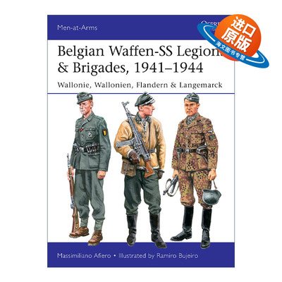 英文原版 Belgian Waffen-SS Legions & Brigades 1941–1944 二战比利时党卫军军团和志愿兵旅 历史上的军队系列进口英语原版书籍