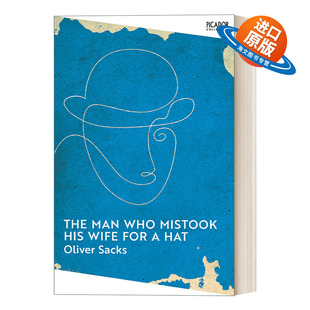 奥利弗·萨克斯 The Mistook Who 英文原版 Wife 错把妻子当帽子 英文版 Hat Man for 书籍 进口英语原版 His 小说