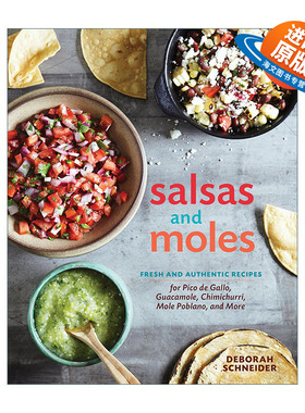 英文原版 Salsas and Moles 墨西哥酱料食谱 鳄梨酱 萨尔萨辣酱 精装 Deborah Schneider 英文版 进口英语原版书籍