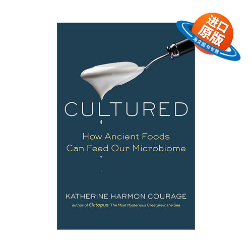 英文原版 Cultured 发酵文化 古老发酵食如何喂养人体微生物 饮食健康 Katherine Harmon Courage 精装英文版 进口英语原版书籍
