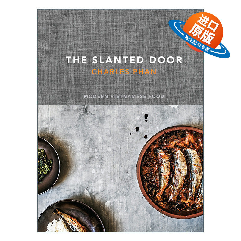 英文原版 The Slanted Door 旧金山越南餐厅 现代越南食谱 精装 詹姆斯比尔德奖得主Charles Phan 英文版 进口英语原版书籍