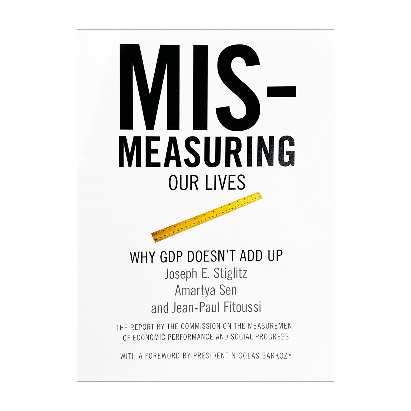 英文原版 Mismeasuring Our Lives 错误地衡量我们的生活 为什么GDP增长不等于社会进步 诺贝尔经济学奖得主 英文版 进口英语书籍