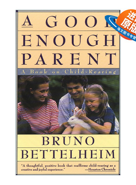 英文原版 A Good Enough Parent 一对足够好的父母 家庭教育指南 Bruno Bettelheim 英文版 进口英语原版书籍