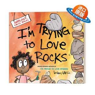 Barton Love 英文原版 我试着爱上石头 Bethany 英文版 绘本 Trying 8岁儿童精装 书籍 进口英语原版 Rocks
