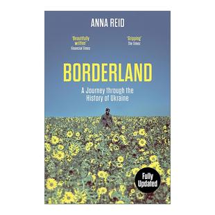 乌克兰历史之旅 Anna Reid 英文原版 进口英语原版 边疆 英文版 书籍 Borderland