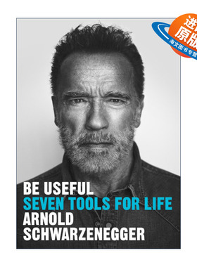 英文原版 Be Useful 成为有用的人 人生的7个工具 阿诺德·施瓦辛格 英文版 进口英语原版书籍