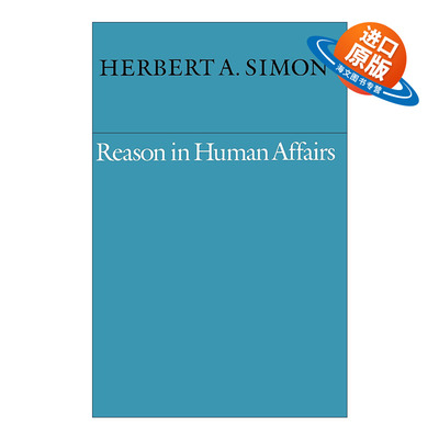 英文原版 Reason in Human Affairs 人类活动中的理性 赫伯特·西蒙 英文版 进口英语原版书籍