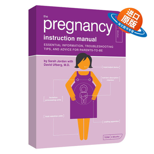英文原版 The Pregnancy Instruction Manual 怀孕指导手册 基本信息 故障排除技巧和给准父母的建议 英文版 进口英语原版书籍