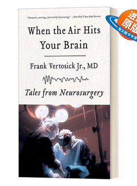 英文原版 When the Air Hits Your Brain Tales from Neurosurgery 神经外科的黑色喜剧 科普读物 英文版 进口英语原版书籍