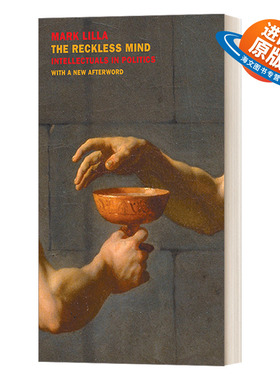 英文原版 The Reckless Mind 当知识分子遇到政治 修订版 Mark Lilla 马克·里拉 英文版 进口英语原版书籍