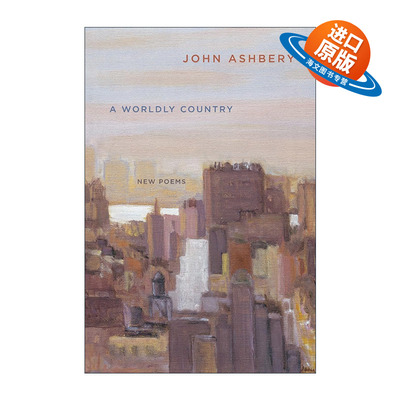英文原版 A Worldly Country  约翰·阿什贝利诗集 国家图书奖和普利策奖得主 英文版 进口英语原版书籍