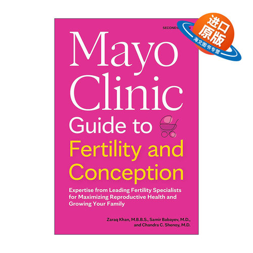 英文原版 Mayo Clinic Guide to Fertility and Conception 梅奥备孕全书 提高生育力的全方位医学权威指南 第二版 Zaraq Khan