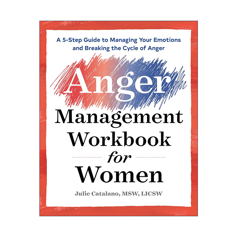 英文原版 The Anger Management Workbook for Women 女性愤怒管理手册 情绪处理 行为评估 心理健康 Julie Catalano MSW 英文版