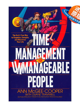 英文原版 Time Management for Unmanageable People 时间管理指南 有效组织生活 停止拖延 自我提升 Anne McGee-Cooper 英文版