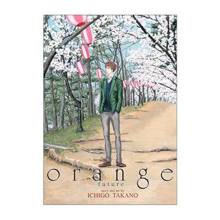 英文原版 orange -future- 橘色奇迹 未来篇 番外 艾斯纳奖提名 土屋太凤 山崎贤人参演电影原著漫画 高野苺 进口英语原版书籍