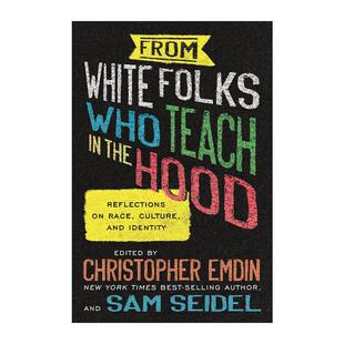 英文原版 From White Folks Who Teach in the Hood 在贫民区教书的白人 对种族 文化和身份的思考 英文版 进口英语原版书籍
