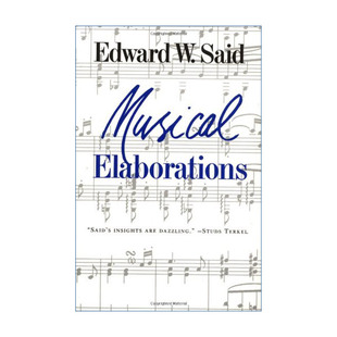 英文原版 Musical Elaborations 音乐的阐释 Edward Said 英文版 进口英语原版书籍
