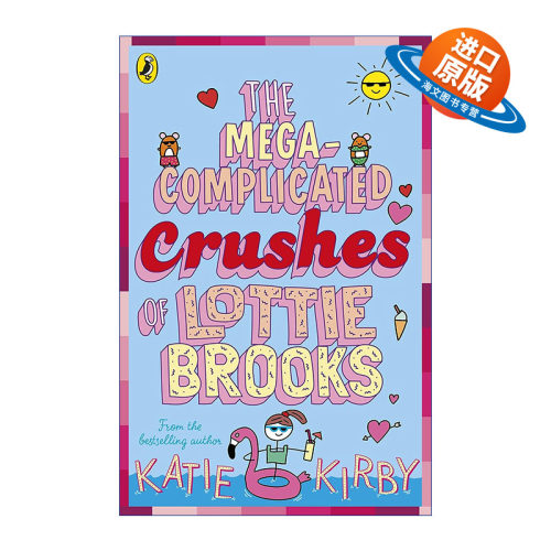 英文原版 The Mega-Complicated Crushes of Lottie Brooks 洛蒂极其尴尬的生活3 Katie Kirby儿童故事书 英文版 进口英语原版书籍