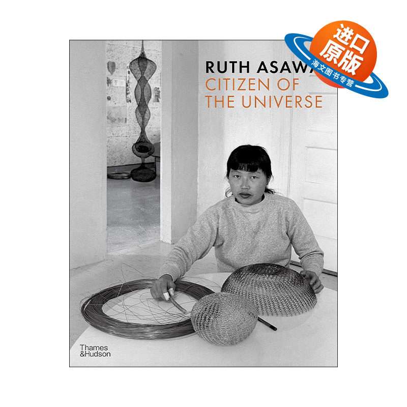 英文原版 Ruth Asawa Citizen of The Universe 美籍日裔艺术家 宇宙公民画册 英文版 进口英语原版书籍