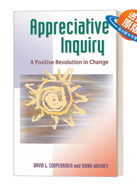 英文原版 Appreciative Inquiry 欣赏式探询 变革中的积极革命 商业管理 David L. Cooperrider 英文版 进口英语原版书籍