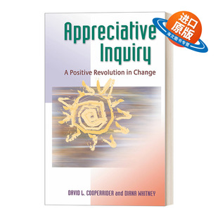 英文原版 Appreciative Inquiry 欣赏式探询 变革中的积极革命 商业管理 David L. Cooperrider 英文版 进口英语原版书籍