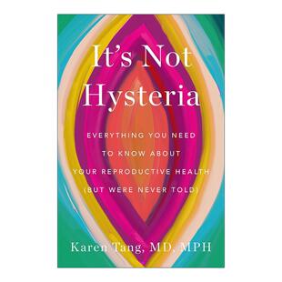 英文原版 It's Not Hysteria 并非歇斯底里 关于女性健康那些你需知晓却从未被告知的事 英文版 进口英语原版书籍