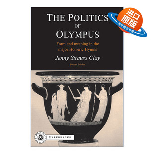 英文原版 The Politics of Olympus 奥林坡斯的政治 四首长篇荷马颂诗的形式与意义 珍妮·施特劳斯·柯雷 英文版进口英语原版书籍