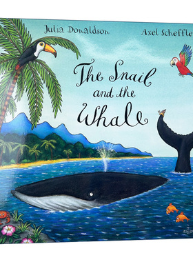 英文原版 The Snail and the Whale 小海螺与大鲸鱼 Julia Donaldson 茱莉亚唐纳森 儿童绘本 英文版 进口英语原版书籍