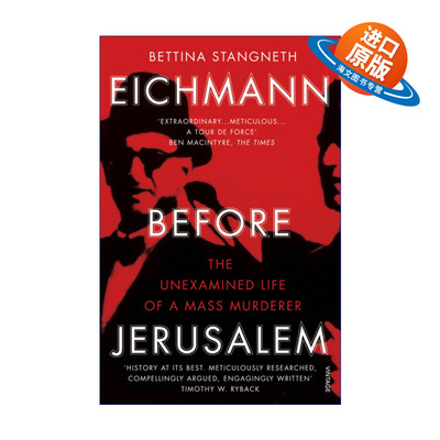 英文原版 Eichmann before Jerusalem 耶路撒冷之前的艾希曼 平庸面具下的大屠杀刽子手 贝蒂娜·施汤内特 英文版 进口英语书籍