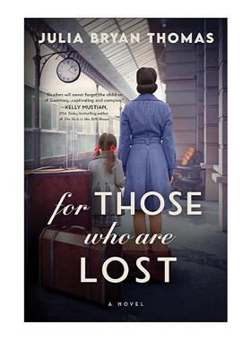 英文原版 For Those Who Are Lost 走失的人 二战德国占领下根西岛真实事件改编 Julia Bryan Thomas 英文版 进口英语原版书籍