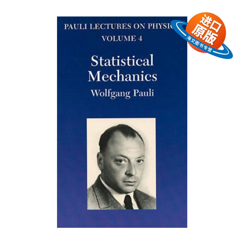 英文原版 Statistical Mechanics Volume 4 of Pauli Lectures on Physics 泡利物理学讲义 卷四 统计力学 英文版 进口英语书籍 - 封面