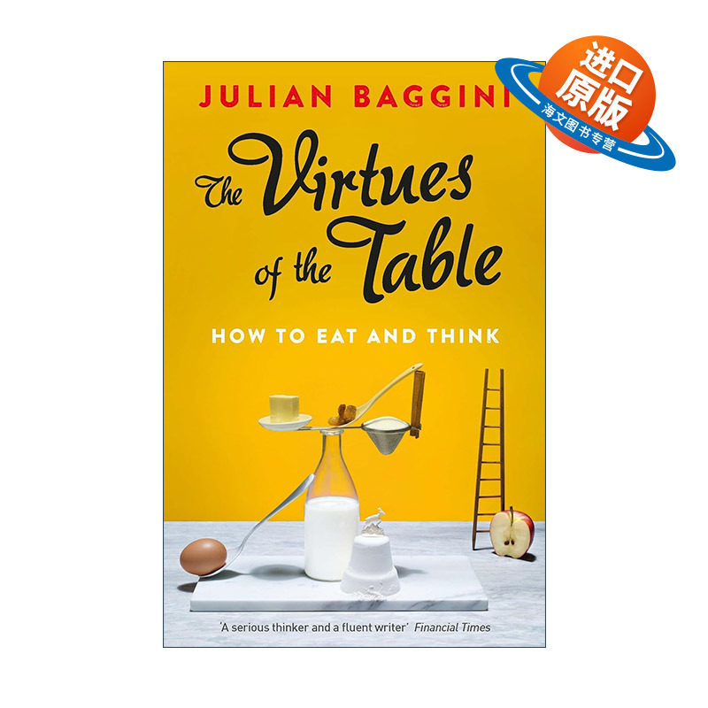 英文原版 The Virtues of the Table 吃的美德 餐桌上的哲学思考 朱利安·巴吉尼 英文版 进口英语原版书籍