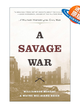 英文原版 A Savage War 野蛮战争 美国内战军事史 缔造战略作者Williamson Murray默里英文版 进口英语原版书籍