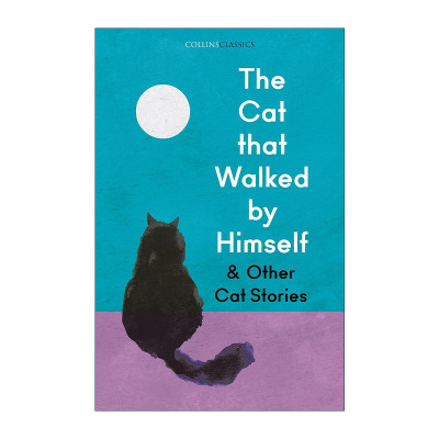 英文原版 The Cat That Walked By Himself and Other Cat Stories 独来独往的猫 猫咪故事集 柯林斯经典文学系列 萨基 洛夫克拉特
