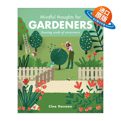 英文原版 Mindful Thoughts for Gardeners Sowing Seeds of Awareness 为园丁准备的正念思考 播撒认识的种子 精装 进口英语书籍