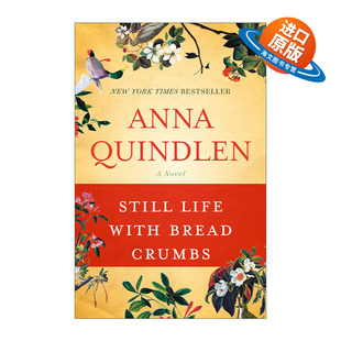 英文原版小说 Still Life with Bread Crumbs 一个人的面包屑生活 女性小说 Anna Quindlen 英文版 进口英语原版书籍