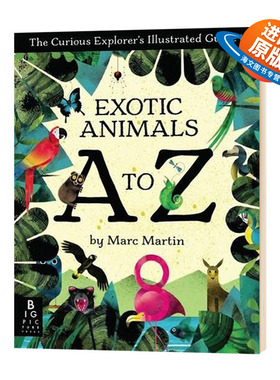 珍奇动物集 英文原版 马克马丁 The Curious Explorer's Illustrated Guide to Exotic Animals A to Z 动物认知绘本 自然科普读物