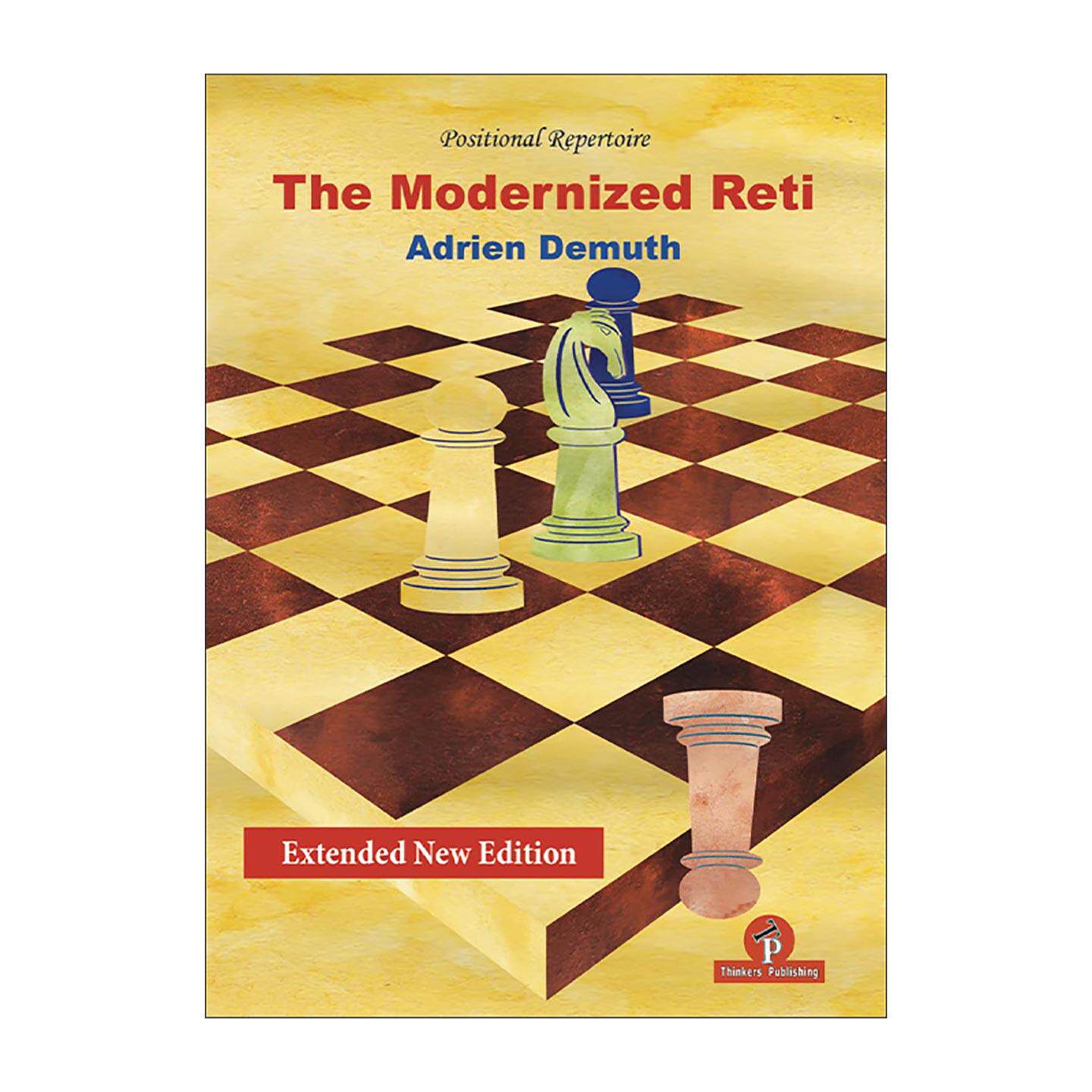 英文原版 The Modernized Reti 现代蕾蒂开局 第二版扩充版 白棋指南 法国国际象棋大师Demuth Adrian 英文版 进口英语原版书籍