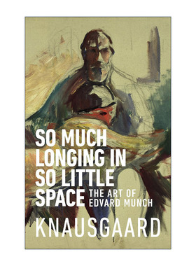 英文原版 So Much Longing in So Little Space 在如此狭小的空间里有如此多的渴望 爱德华·蒙克的艺术 英文版 进口英语原版书籍