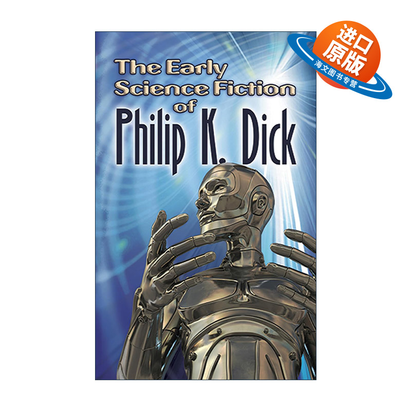 英文原版 The Early Science Fiction of Philip K. Dick 菲利普·迪克早期科幻小说选集 仿生人会梦见电子羊吗作者 英文版