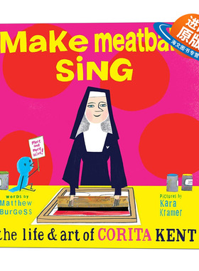 英文原版 Make Meatballs Sing 让肉丸唱歌 科丽塔·肯特的艺术人生 6-9岁儿童女性传记主题绘本 Matthew Burgess 英文版 进口书籍