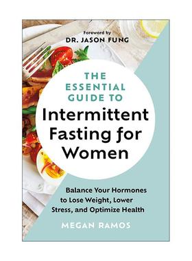 英文原版 The Essential Guide to Intermittent Fasting for Women 女性间歇性禁食基本指南 平衡激素 减肥减重减压 健康