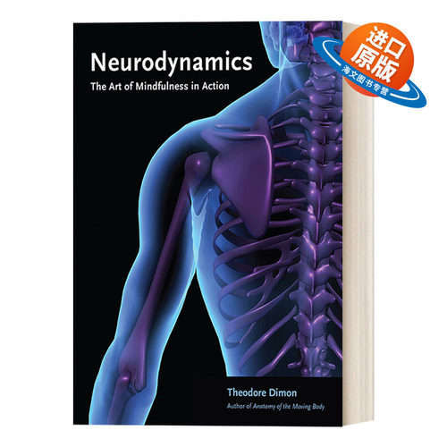 英文原版 Neurodynamics 神经动力学 行动中的正念艺术 医学 健康 Theodore Dimon  Jr. 英文版 进口书籍