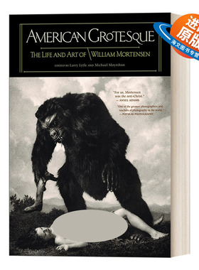 英文原版 American Grotesque 美国怪诞 威廉 莫特森的生活和艺术 精装摄影艺术图册 英文版 进口英语原版书籍