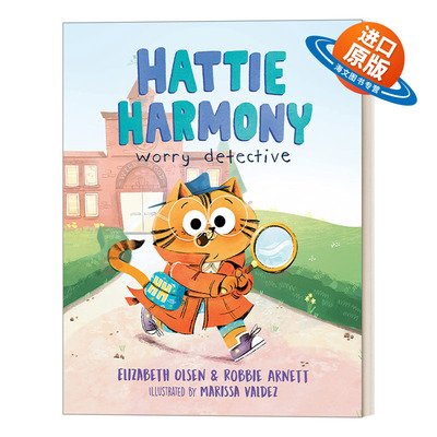 英文原版 Hattie Harmony Worry Detective 哈蒂·哈蒙尼担心侦探 Elizabeth Olsen 展示管理焦虑的方法 4-8岁儿童精装绘本 英文