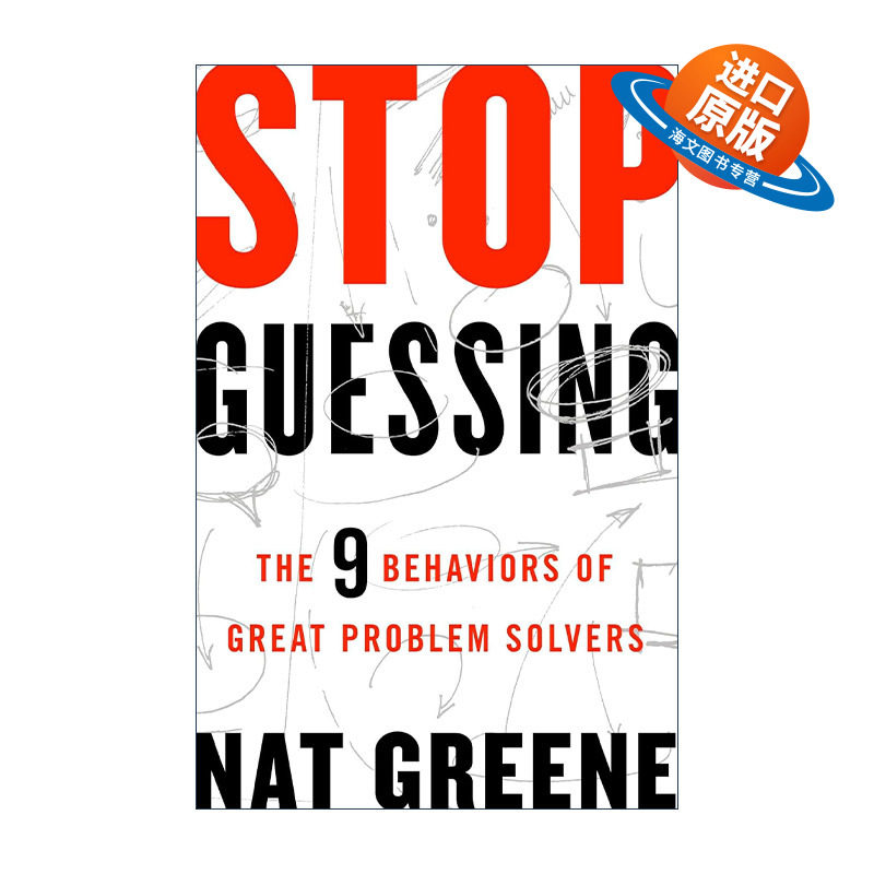 英文原版 Stop Guessing 是你把问题想得太复杂 锁定目标精准解决问题 培养一流的洞察力与思考力 Nat Greene 进口英语原版书籍