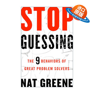 洞察力与思考力 书籍 Guessing 进口英语原版 Greene Nat 培养一流 锁定目标精准解决问题 是你把问题想得太复杂 Stop 英文原版