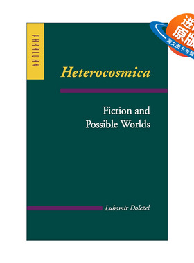 英文原版 Heterocosmica 异宇宙 虚构与可能的世界 多伦多大学比较文学教授Lubomir Dolezel 英文版 进口英语原版书籍