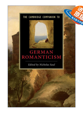 英文原版 The Cambridge Companion to German Romanticism 剑桥文学指南 德国浪漫主义 施莱格尔 诺瓦里斯 海涅 席勒 英文版