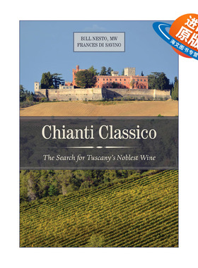 英文原版 Chianti Classico 经典基安蒂 寻找意大利托斯卡纳高贵的红葡萄酒 世界美食美酒图书大奖 精装 Bill Nesto 英文版 进口英